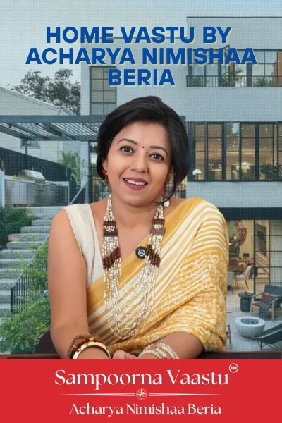 Home Vastu by Acharya Nimishaa Beria