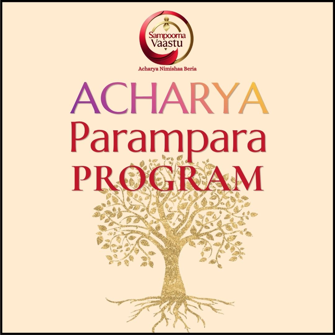 SAMPOORNA VAASTU ACHARYA PARAMPARA PROGRAM